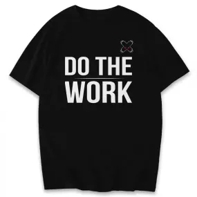 Do The Work Shirts & Hoodie