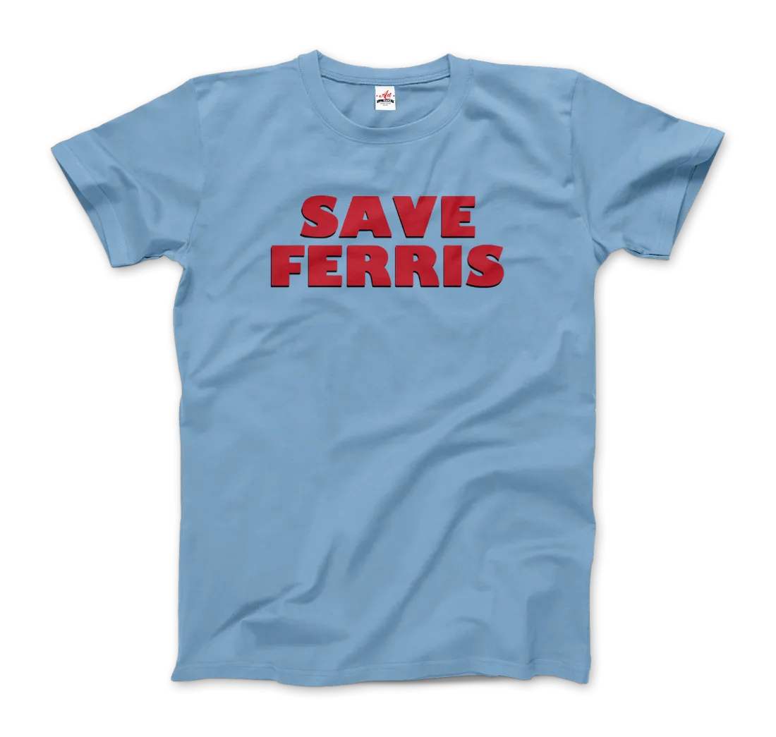 Save Ferris From Ferris Bueller's Day Off T-Shirt