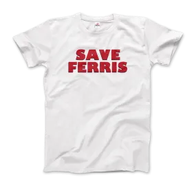 Save Ferris From Ferris Bueller's Day Off T-Shirt